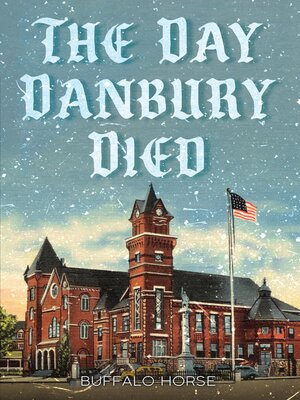 cover image of The Day Danbury Died